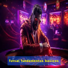 futsal fundamentos basicos